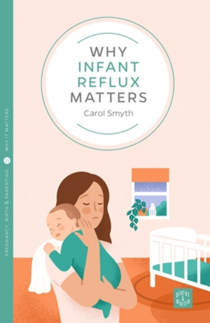(英文圖書) Why Infant Reflux Matters 平裝版, Pinter & Martin Ltd, 英文