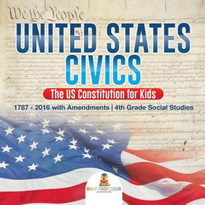 (英文圖書)United States Civics - The US Constitution for Kids 1787 - 2016 with Amendments... 平裝版, Baby Professor, 英文