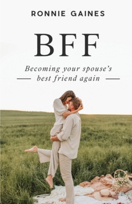 (英文圖書) Bff: Becoming Your Spouse's Best Friend Again 平裝版, Freiling Publishing, 英文