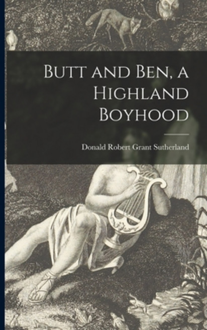 (英文圖書) Butt and Ben a Highland Boyhood 平裝版, Hassell Street Press, 英文