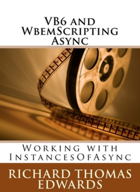 VB6 and WbemScripting Async: Working with InstancesOf 平裝版, Createspace Independent Pub..., 英文