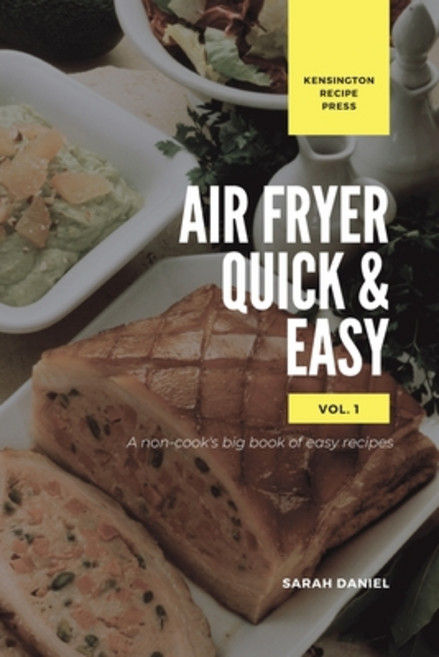 (英文圖書) Air Fryer Quick and Easy Vol.1: A non-cook's big book of easy recipes 平裝版, Kensington Recipe Press, 英文