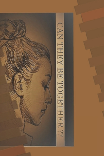 Can They Be Together: BC 平裝版, Independently Published, 英文