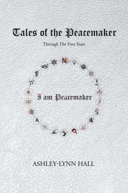 (英文圖書) Tales of the Peacemaker: Through the first years 平裝版, Ashley-Lynn Hall, 英文