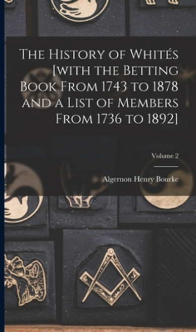 (英文書) The History of Whités [with the Betting Book From 1743 to 1878 and a List of Members From 173... 精裝版, Legare Street Press, 英文