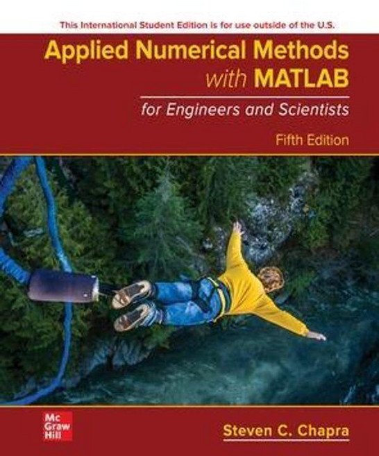 Applied Numerical Methods with MATLAB for Engineers and Scientists (5/E), Steven C. Chapra, McGraw-Hill Education