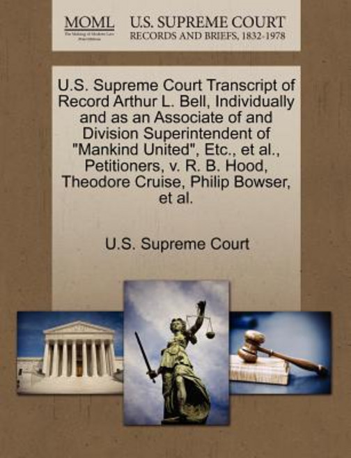 U.S. Supreme Court Transcript of Record Arthur L. Bell Individually and as an Associate of and Divisi..., Gale Ecco, U.S. Supreme Court Records