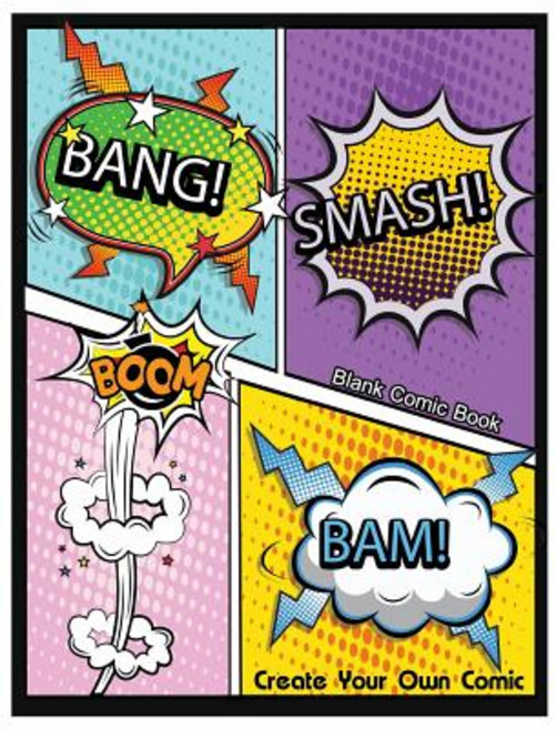 Blank Comic Book: Create Your Own Comic: Comics Journal: Create Your Own Comic the Comics Journal 100..., Createspace Independent Publishing Platform