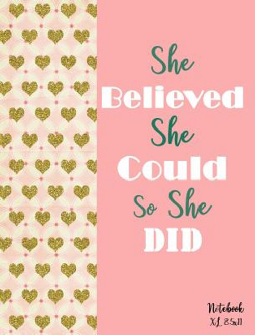 She Believed She Could So She Did: Journal 8.5x11: Self Help Book with 110 Inspiration Quotes from Fam..., Createspace Independent Publishing Platform
