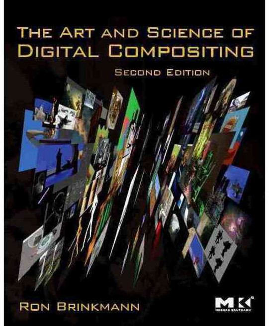 The Art and Science of Digital Compositing: Techniques for Visual Effects Animation and Motion Graphics, Morgan Kaufmann Pub