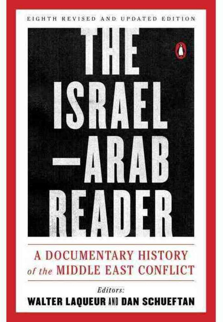 The Israel-Arab Reader: A Documentary History of the Middle East Conflict, Penguin Group USA