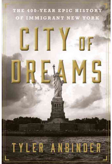 City of Dreams: The 400-year Epic History of Immigrant New York, Houghton Mifflin Harcourt