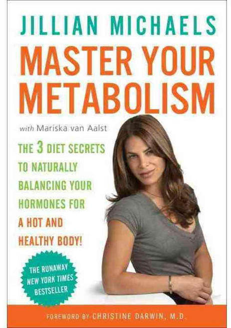 Master Your Metabolism: The 3 Diet Secrets to Naturally Balancing Your Hormones for a Hot and Healthy Body!, Harmony Books