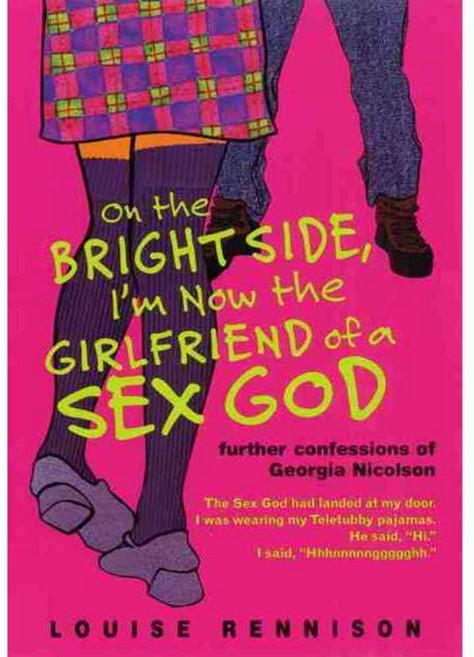 On the Bright Side I'm Now the Girlfriend of a Sex God: Further Confessions of Georgia Nicolson, Harperteen