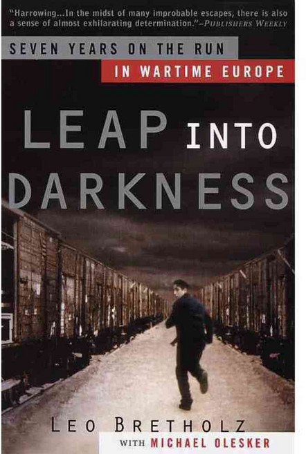 Leap into Darkness: Seven Years on the Run in Wartime Europe, Anchor Books