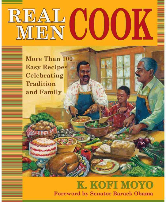 Real Men Cook: Rites Rituals and Recipes for Living, Touchstone Books