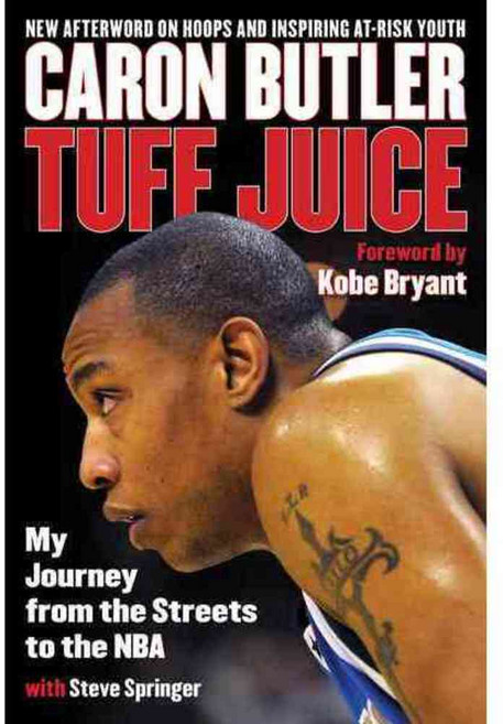 Tuff Juice: My Journey from the Streets to the NBA, Lyons Pr