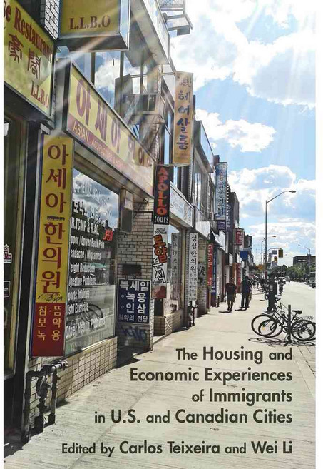 The Housing and Economic Experiences of Immigrants in US and Canadian Cities, Univ of Toronto Pr