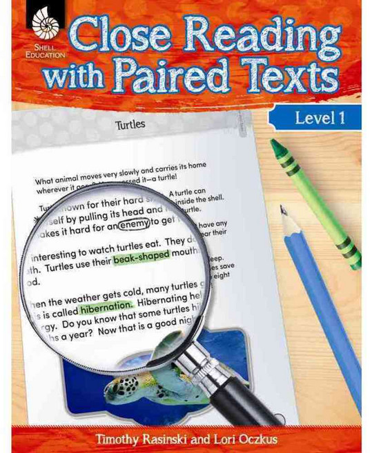 Close Reading With Paired Texts: Engaging Lessons to Improve Comprehension, Shell Education
