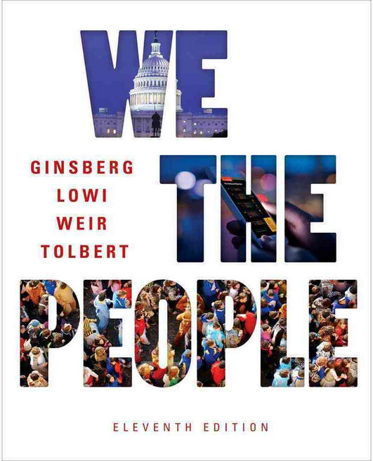 We the People: An Introduction to American Politics, W W Norton & Co Inc