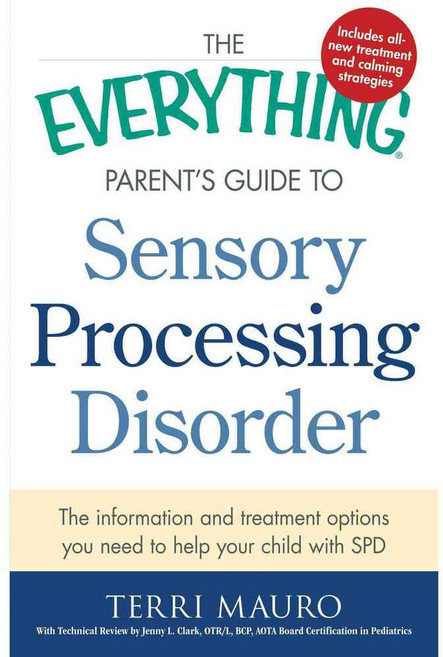 The Parents Guide to Sensory Processing Disorder, Everything