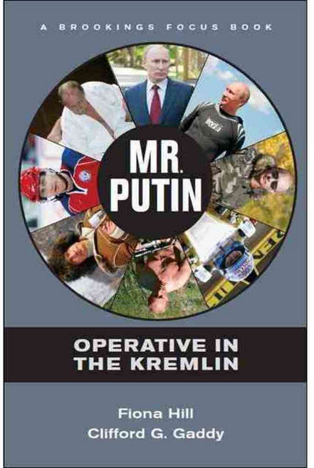 Mr. Putin: Operative in the Kremlin, Brookings Inst Pr