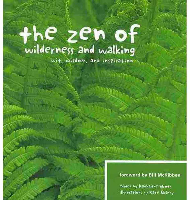 The Zen of Wilderness and Walking: Wit Wisdom and Inspiration, Skipstone