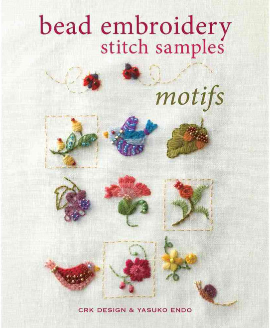 Bead Embroidery Stitch Samples: Motifs Embroidery Crewel Cross Stitch Mini Motifs and More!, Interweave Pr