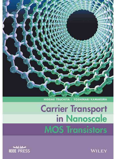 Carrier Transport in Nanoscale Mos Transistors, IEEE