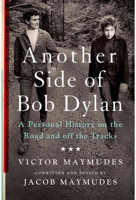 Another Side of Bob Dylan: A Personal History on the Road and Off the Tracks, Griffin
