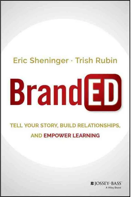BrandED: Tell Your Story Build Relationships and Empower Learning, Jossey-Bass Inc Pub - 쿠팡