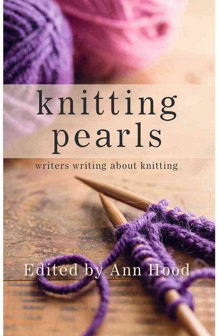 Knitting Pearls: Writers Writing About Knitting, Thorndike Pr