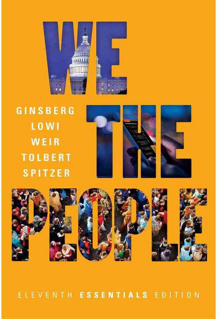 We the People: An Introduction to American Politics: Essentials Edition, W W Norton & Co Inc
