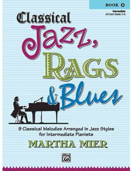 Classical Jazz Rags & Blues Book 2 Intermediate, Alfred Publishing Company