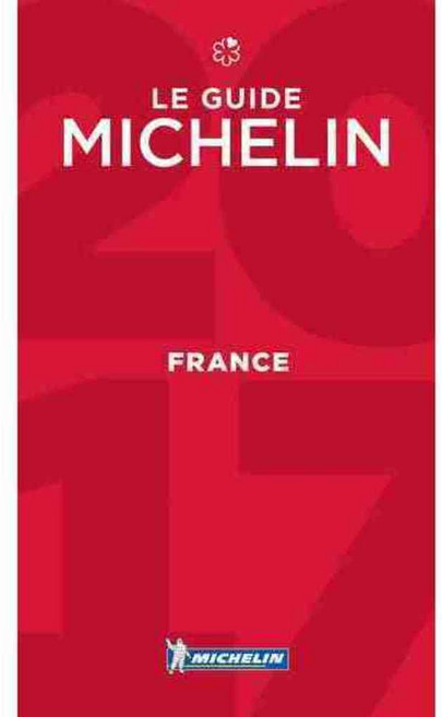 Michelin Red Guide 2017 France, Michelin Travel Pubns