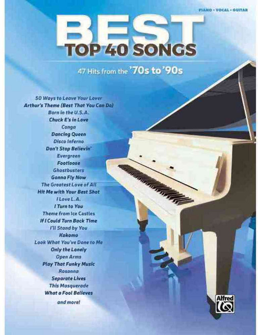 Best Top 40 Songs '70s to '90s: 47 Hits from the '70s to '90s: Piano / Vocal / Guitar, Alfred Pub Co