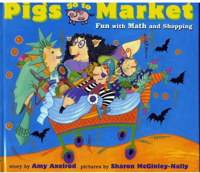 Pigs Go to Market: Fun with Math and Shopping Paperback, Aladdin Paperbacks