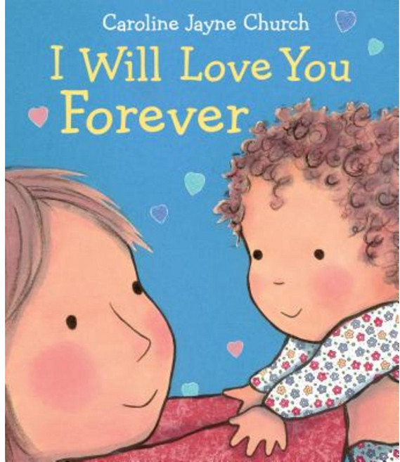 I Will Love You Forever Board Books, Cartwheel Books