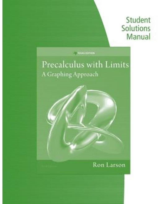 Student Solutions Manual for Larson's Precalculus with Limits: A Graphing Approach Texas Edition 6th Paperback, Brooks Cole