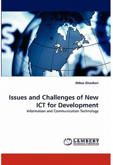Issues and Challenges of New Ict for Development Paperback, LAP Lambert Academic Publishing