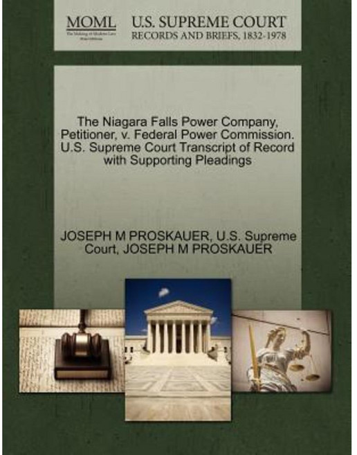 The Niagara Falls Power Company Petitioner V. Federal Power Commission. Paperback, Gale Ecco, U.S. Supreme Court Records