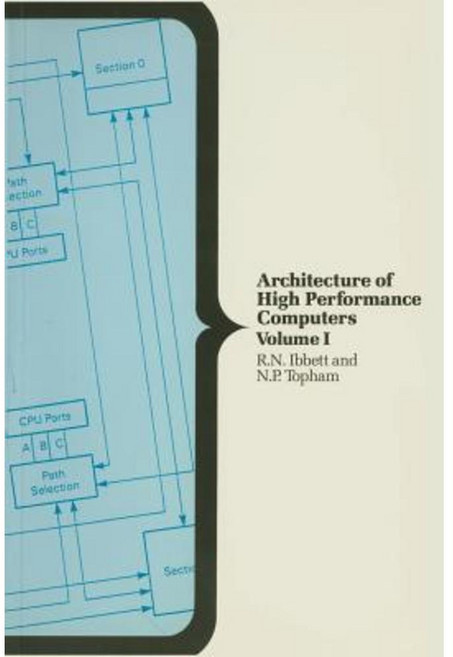 Architecture of High Performance Computers: Volume I: Uniprocessors and Vector Processors Paperback, Palgrave