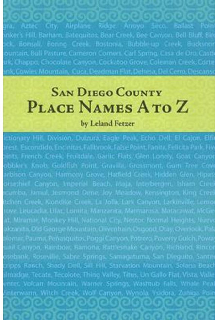 San Diego County Place Names A to Z Paperback, Sunbelt Publications