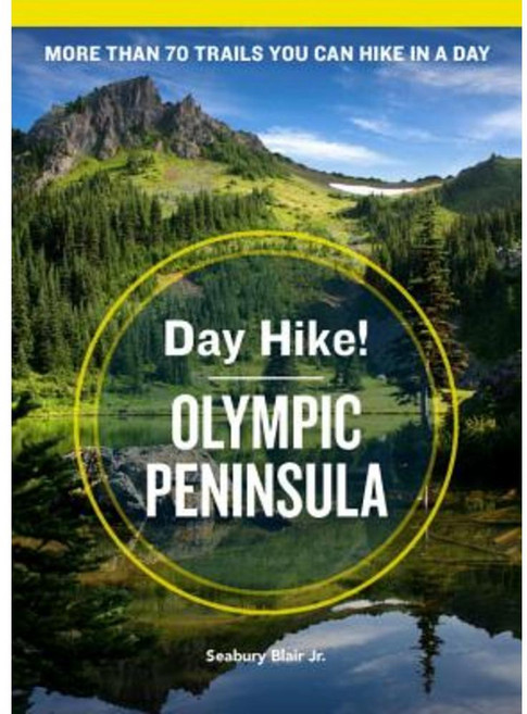 Day Hike! Olympic Peninsula 4th Edition Paperback, Sasquatch Books