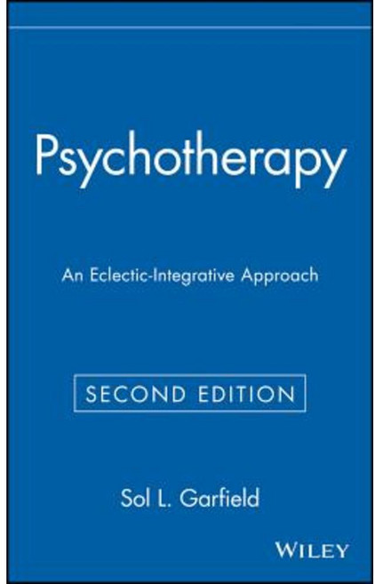 Psychotherapy: An Eclectic-Integrative Approach Hardcover, Wiley