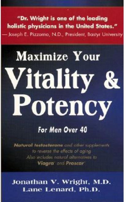 Maximize Your Vitality & Potency: For Men Over 40 Paperback, Smart Publications