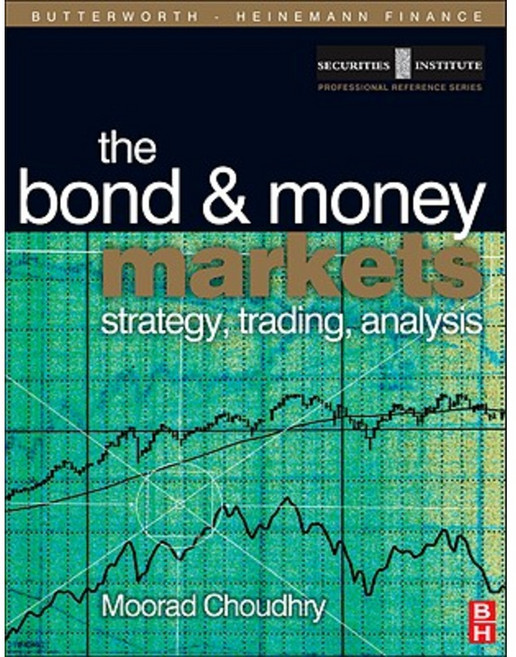 Bond and Money Markets: Strategy Trading Analysis Paperback, Butterworth-Heinemann
