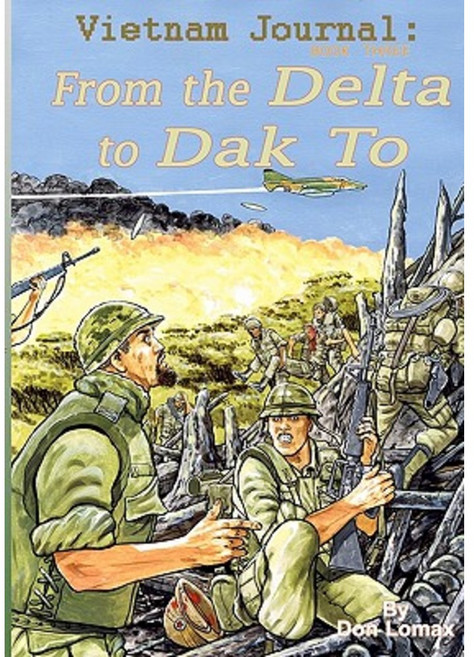 Vietnam Journal Book Three: From the Delta to Dak to Paperback, Caliber Comics