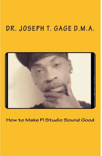 How to Make FL Studio Sound Good Paperback, Createspace Independent Publishing Platform
