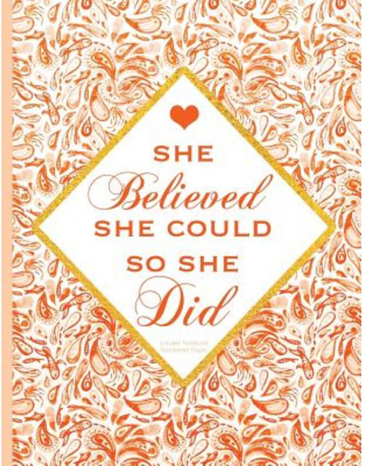 She Believed She Could So She Did: 8.5 X 11 Unlined Notebook Numbered Pages Paperback, Createspace Independent Publishing Platform